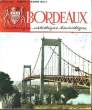 Bordeaux. Historique, Artistique, Touristique.. GALY Josette et Roger.