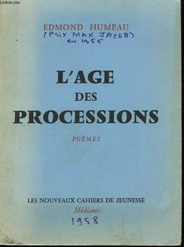 L'Age des Processions. HUMEAU Edmond