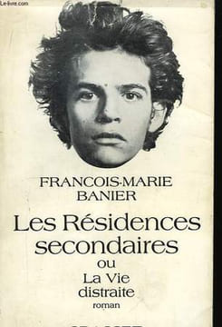Les Résidences secondaires ou La Vie distraite. BANIER François-Marie