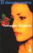 El desencuentro. SCHWARTZ Fernando