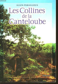 Les Collines de la Canteloube. PARAILLOUS Alain