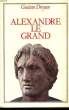 Alexandre Le Grand. DROYSEN Gustave