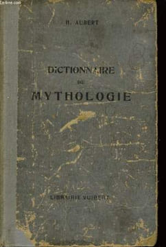 Dictionnaire de Mythologie Classique.. AUBERT H.