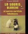 La souris blanche et autres variétés fabuleuses.. BOULOC Jacques