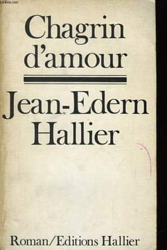 Chagrin d'amour.. HALLIER Jean-Edern