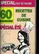 60 recettes de cuisine. Spécial été. COLLECTIF