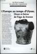 Le Petit Journal des Grandes Expositions n° 313 : L'Europe au temps d'Ulysse.. COLLECTIF