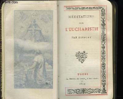 Méditations sur l'Eucharistie.. BOSSUET