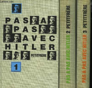 Pas à pas avec Hitler. En 3 TOMES