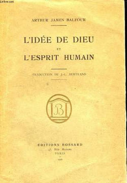 L'idée de Dieu et l'Esprit Humain. BALFOUR Arthur James