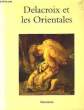 Delacroix et les Orientales.. GUEGAN Stéphane