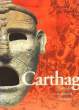 Carthage. L'histoire, sa trace et son écho.. COLLECTIF