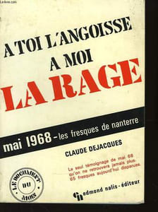 A toi l'angoisse. A moi la rage