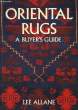 Oriental Rugs. A buyer's Guide. ALLANE Lee