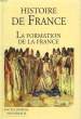 La France et son Histoire. TOME 1 : La Formation de la France. COLLECTIF