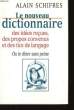 Le nouveau Dictionnaire des idées reçues, des propos convenus, et des tics de langage.. SCHIFRES Alain