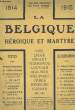 La Belgique, héroïque et martyre. COLLECTIF