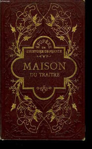 La maison du traitre.