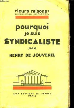 Pourquoi je suis syndicaliste.. JOUVENEL Henry de