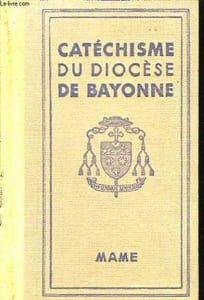 Catéchisme à l'usage des Diocèses de France, pour le Diocèse de Bayonne.
