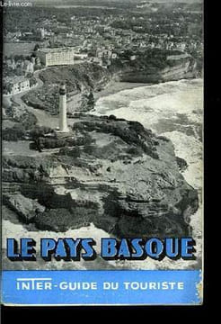 Le Pays Basque. Inter Guide du Touriste.. SYNDICAT D'INITIATIVE DU PAYS BASQUE