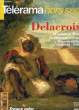 Télérama Hors-Série. Delacroix.. COLLECTIF