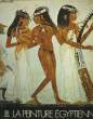 La Peinture Egyptienne. MEKHITARIAN Arpag
