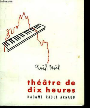 Programme du Théâtre de Dix Heures. Noël-Noël. ARNAUD Raoul