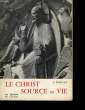 Le Christ, Source de Vie.. DHEILLY Abbé