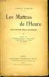 Les Ma&icirc;tres de l'Heure. En 2 TOMES. GIRAUD Victor