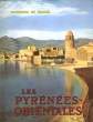Les Pyrénées Orientales.. RICHESSES DE FRANCE N°33