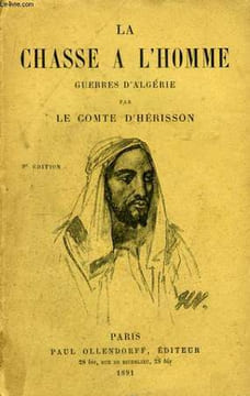 La chasse à l'homme. Guerres d'Algérie.. COMTE D'HERISSON