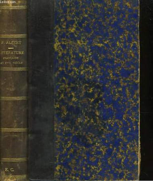 La Littérature Française au dix-septième siècle.. ALBERT Paul