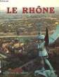 Le Rhône.. RICHESSES DE FRANCE N°31