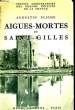 Aigues-Mortes et Saint-Gilles.. FLICHE Augustin