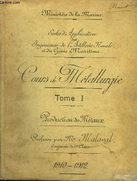 Cours de Métallurgie. TOME I : Production des métaux.. MALAVAL Mr
