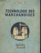 Technologie des Marchandises.. MEYER Fernand