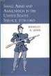 Small arms and ammunition in the United States Service 1776 - 1865. BERKELEY R. Lewis