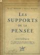 Les Supports de la Pensée. Historique.. DEGAAST Georges et RIGAUD Germaine