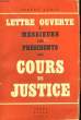 Lettre ouverte à Messieurs les Présidents des Cours de Justice.. JURIS Servus