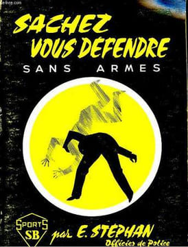 Sachez vous défendre sans armes.. STEPHAN E.