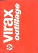 Catalogue Général Virax Outillage. VIRAX