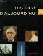 Histoire d'Aujourd'hui. 1957 - 1958. COLLECTIF