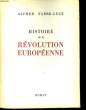 Histoire de la Révolution Européenne.. FABRE-LUCE Alfred