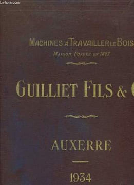 Machines à travailler le bois. MAISON GUILLIET FILS & CIE, Auxerre.