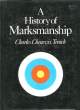 A History of Marksmanship. CHENEVIX TRENCH Charles.