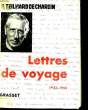 Lettres de Voyage 1923 - 1955. TEILHARD DE CHARDIN Pierre