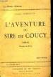 L'Aventure du Sire de Coucy.. HARDOUIN Jacques