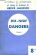 Dix-neuf Dangers.. LAUWICK Hervé