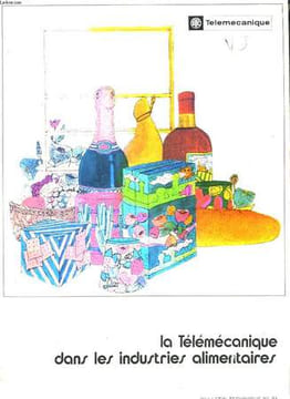 La Télémécanique dans les industries alimentaires. Bulletin Technique n°91. COLLECTIF